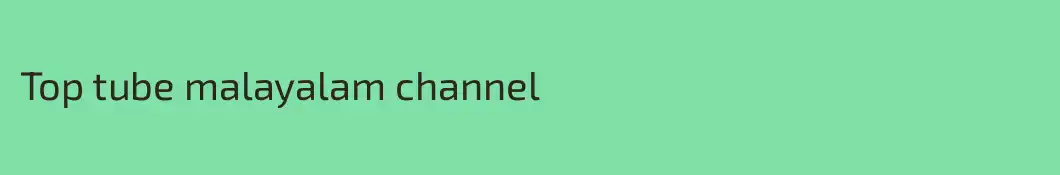 Top tube malayalam channel